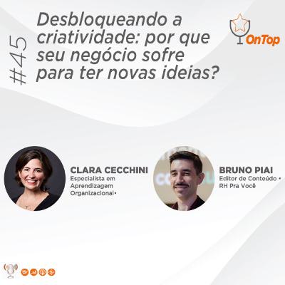 #45 - Desbloqueando a criatividade: por que seu negócio sofre para ter novas ideias?