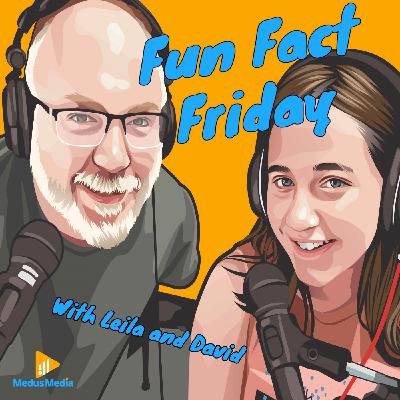 Fun Fact Friday With Leila And David Fun Fact Friday With Leila And David