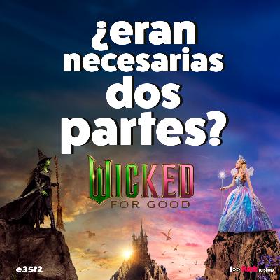 ¿Wicked necesitaba DOS películas? y el terror que fue ver Tormento 🫤 ¿Wicked necesitaba DOS películas? y el terror que fue ver Tormento 🫤