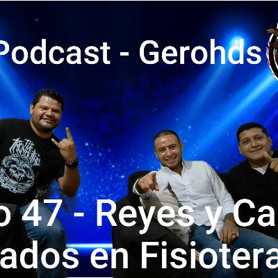Capitulo 47 - Con Reyes Saldívar y Carlos Lugo Licenciados en Fisioterapia Capitulo 47 - Con Reyes Saldívar y Carlos Lugo Licenciados en Fisioterapia
