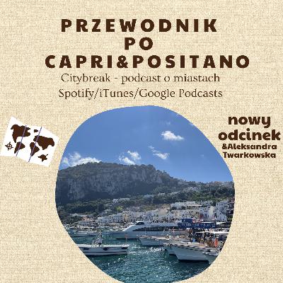 #14 - Przewodnik po Capri i Positano / gościnnie: Aleksandra Twarkowska