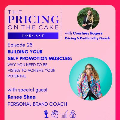 Ep 28 - Building your Self-Promotion Muscles: Why You Need to be Visible to Achieve your Potential