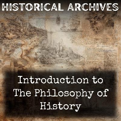01 - Introduction to The Philosophy of History by Georg Wilhelm Friedrich Hegel