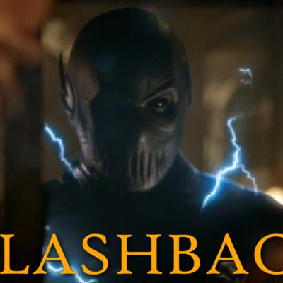FLASHBACKS: A FLASH REWATCH PODCAST EP 28: "THE DARKNESS AND THE LIGHT" REVIEW