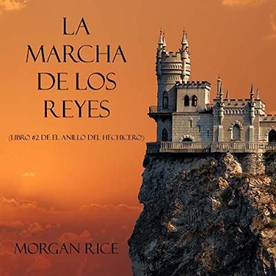 La Marcha de los Reyes [The March of the Kings] (Audiolibro) | Prueba Gratis