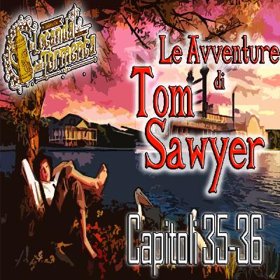 Audiolibro Le Avventure di Tom Sawyer - Capitolo 35-36-fine - Mark Twain