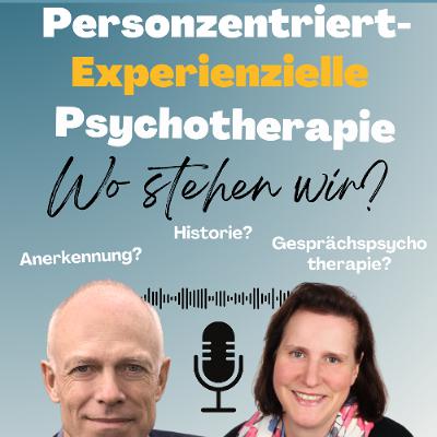 020 Personzentriert - Experienzielle Psychotherapie - Wo stehen wir?