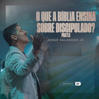 O que a Bíblia ensina sobre DISCIPULADO? - PARTE 3
