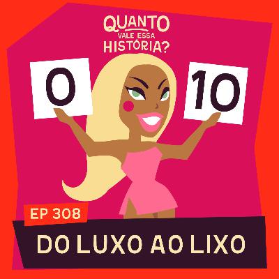 DO LUXO AO LIXO