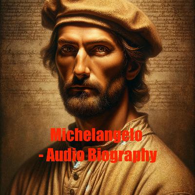 Michelangelo  - Audio Biography