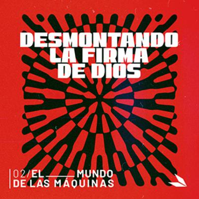 Episodio 2 – El mundo de las máquinas