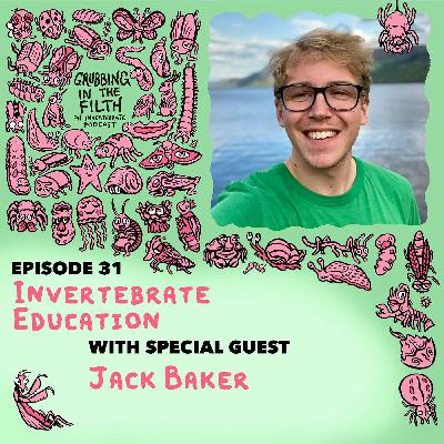 Invertebrate Education with Jack Baker