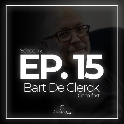 Van grote journalist naar 'Com-fort'abel ondernemen - GSP S2. EP.15 - Bart De Clerck
