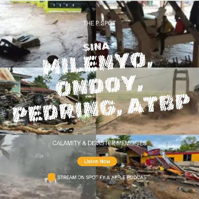 Spot 111: Sina Milenyo, Ondoy, Pedring, atbp (Calamity & Disaster Memories) Spot 111: Sina Milenyo, Ondoy, Pedring, atbp (Calamity & Disaster Memories)