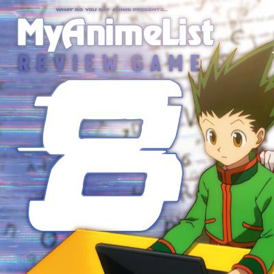 MyAnimeList Review Game 8
