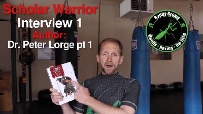 Episode 24 - Scholar Warrior Interview - Dr. Peter Lorge