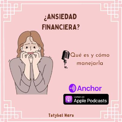 Episodio #034 - Ansiedad Finanzas