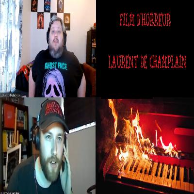 126. Films d'horreurs : Laurent de Champlain