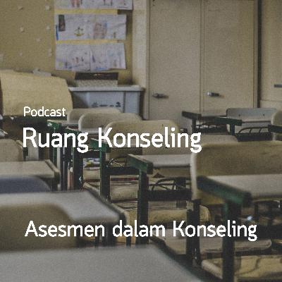 #2 [Insight] - Asesmen dalam Konseling
