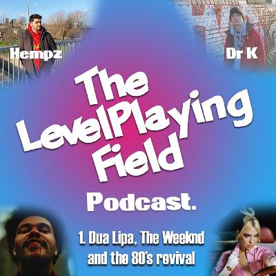 Episode 1: Dua Lipa, The Weeknd & The 80s Revival