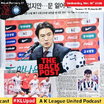 The Back Post Episode 3: 18th March 2026