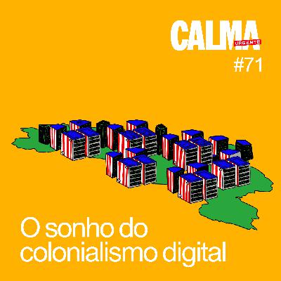 O Sonho do Colonialismo Digital O Sonho do Colonialismo Digital
