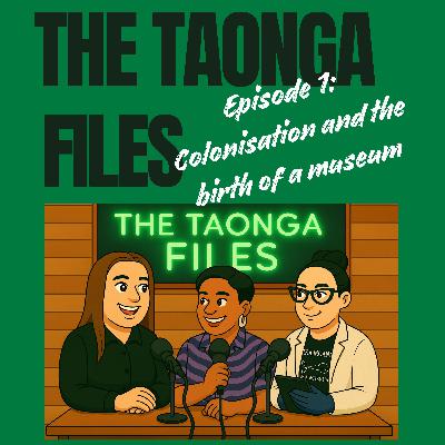 #1 - Colonisation and the birth of a museum