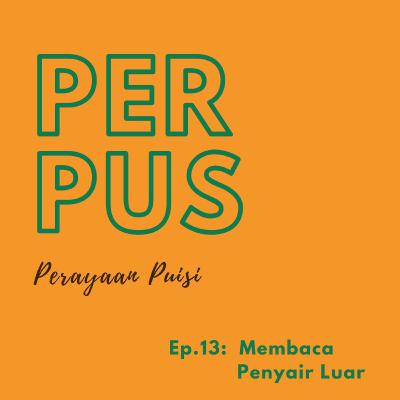 Ep. 13: Membaca Penyair Internasional