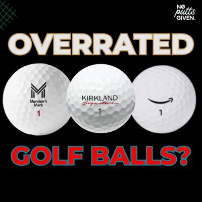 Super Store Golf Balls OVERRATED | NoPuttsGiven 246