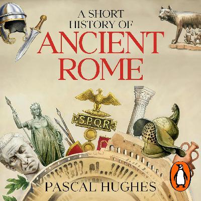 Introducing: A Short History of Ancient Rome (Book)