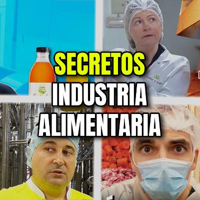 4 Secretos de la Industria Alimentaria que Pocos Conocen. Episodio 175