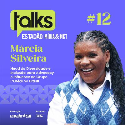 T01#12 Márcia Silveira: 'Diversidade é o pilar de negócios inovadores e sustentáveis' T01#12 Márcia Silveira: 'Diversidade é o pilar de negócios inovadores e sustentáveis'