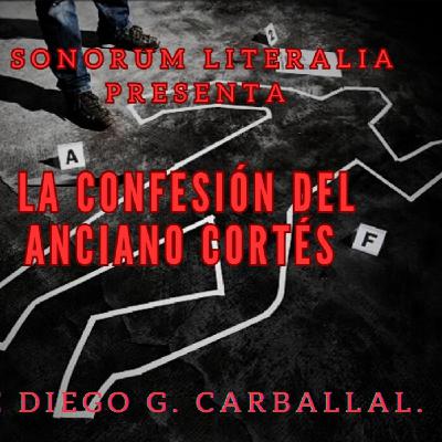 La confesión del anciano cortés (Saga de los crímenes imperfectos), de Diego G. Carballal. Re grabado.Re