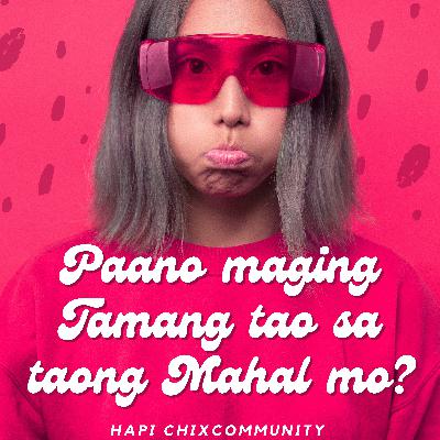 Paano Maging Tamang Tao Sa Taong Mahal Mo?