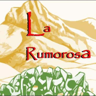 LA RUMOROSA