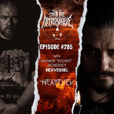 Mat "Kvohst" McNerney (HEXVESSEL) on New Album "Nocturne", Black Metal Roots, Time in Code + The Sinister Minister Co-Hosts The Weekly News Rant