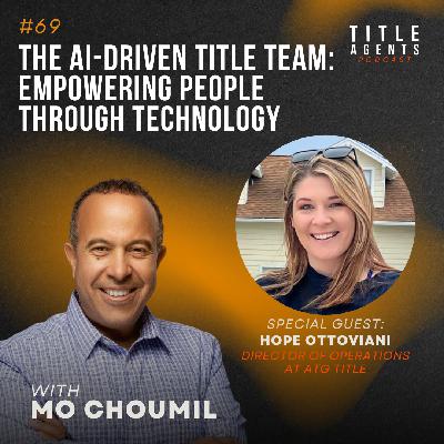 The AI-Driven Title Team: Empowering People Through Technology with Hope Ottoviani