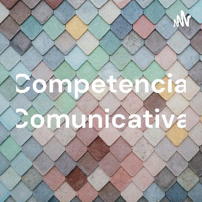 Competencia Comunicativa