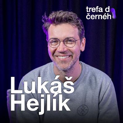 Lukáš Hejlík: Jsem ambasador hlasových zpráv, nevolám si ani s manželkou. Na sítích je doba komentářová