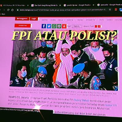 FPI atau Polisi? FPI atau Polisi?