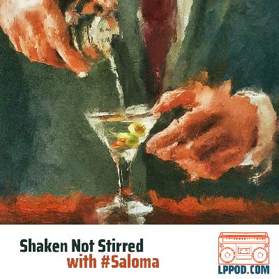 Shaken Not Stirred with #Saloma