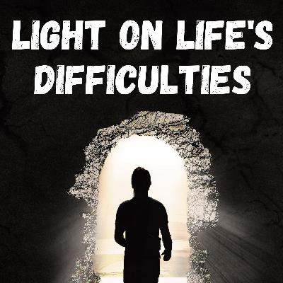 6. Light on Adherence to Principle - Light on Life's Difficulties 6. Light on Adherence to Principle - Light on Life's Difficulties