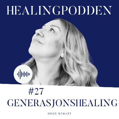 #27 Generasjonshealing