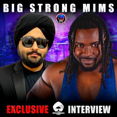 Big Strong Mims Interview - NWA Alwayz Ready PPV | The Wrassingh Show Big Strong Mims Interview - NWA Alwayz Ready PPV | The Wrassingh Show