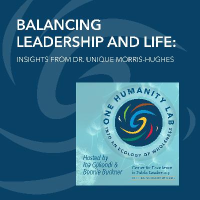 Balancing Leadership And Life: Insights From Dr. Unique Morris-Hughes