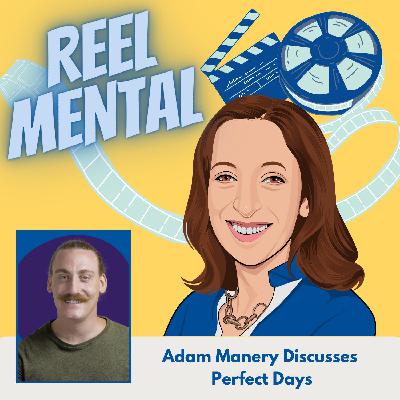 16-Adam Manery Discusses Perfect Days