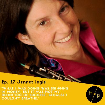 Ep. 27 Jennet Ingle: "The Unfussy Oboist"