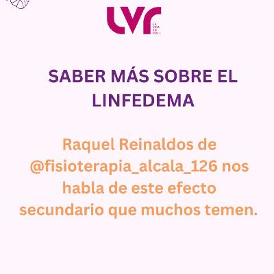 SABER MÁS SOBRE EL LINFEDEMA