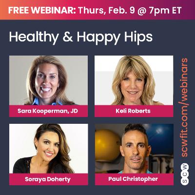 HEALTHY & HAPPY HIPS with Sara Kooperman, JD, Keli Roberts, Soraya Doherty & Paul Christopher