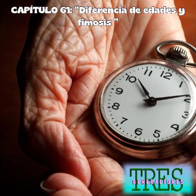 61. Diferencia de edades y fimosis